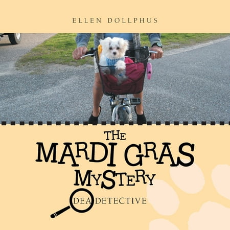 The Mardi Gras Mystery: Dea Detective
