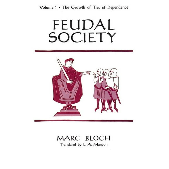 Feudal Society, Volume 1, (Paperback)