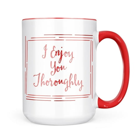 

Christmas Cookie Tin I Enjoy You Thoroughly Valentine s Day Red Watercolor Mug gift for Coffee Tea lovers