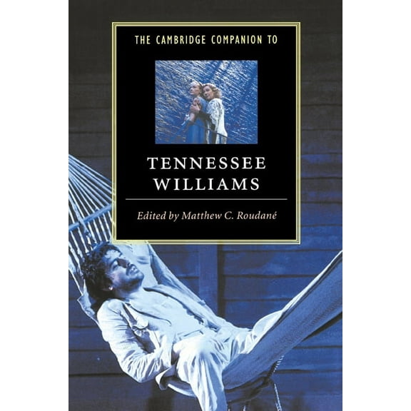 Cambridge Companions to Literature The Cambridge Companion to Tennessee Williams, (Paperback)