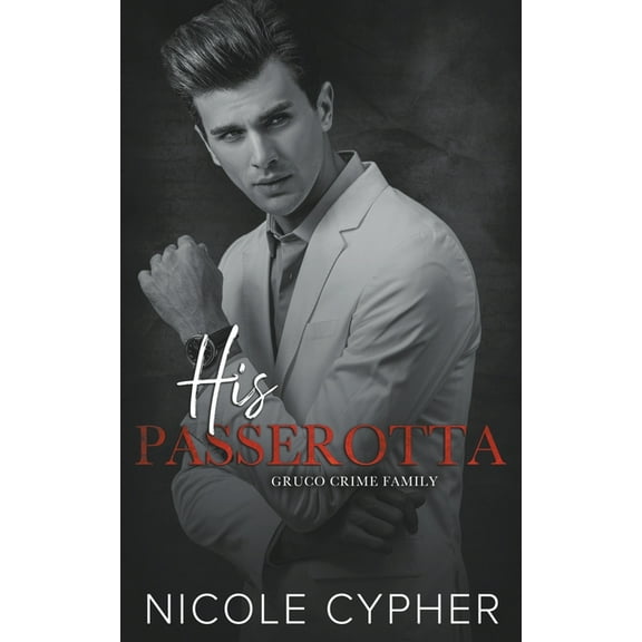 Gruco Crime Family His Passerotta, Book 6, (Paperback)