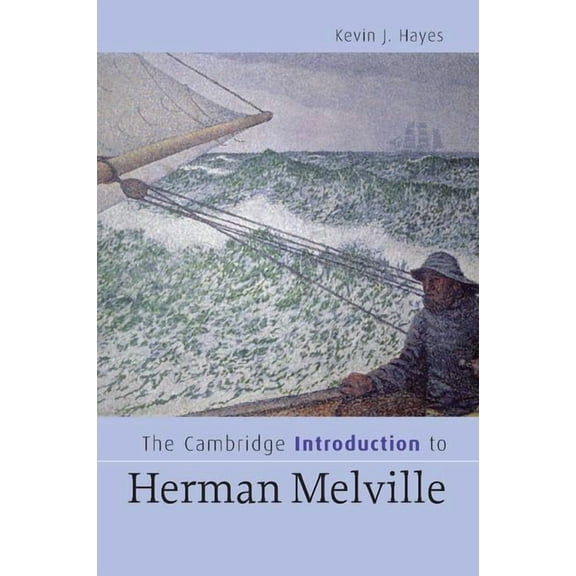Cambridge Introductions to Literature (H The Cambridge Introduction to Herman Melville, (Paperback)