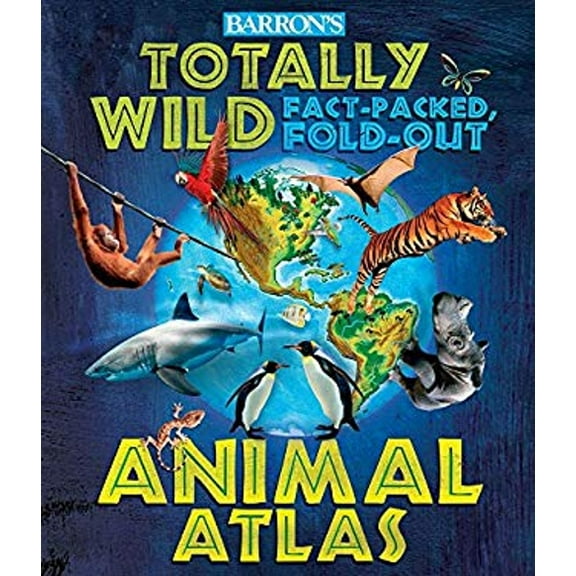 Pre-Owned Barron's Totally Wild Fact-Packed, Fold-Out Animal Atlas (Hardcover) 9780764168086