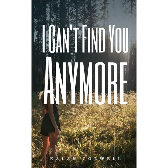 I Can't Find You Anymore, (Paperback)