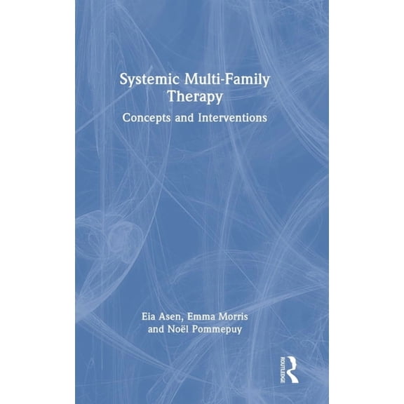 Systemic Multi-Family Therapy: Concepts and Interventions, (Hardcover)