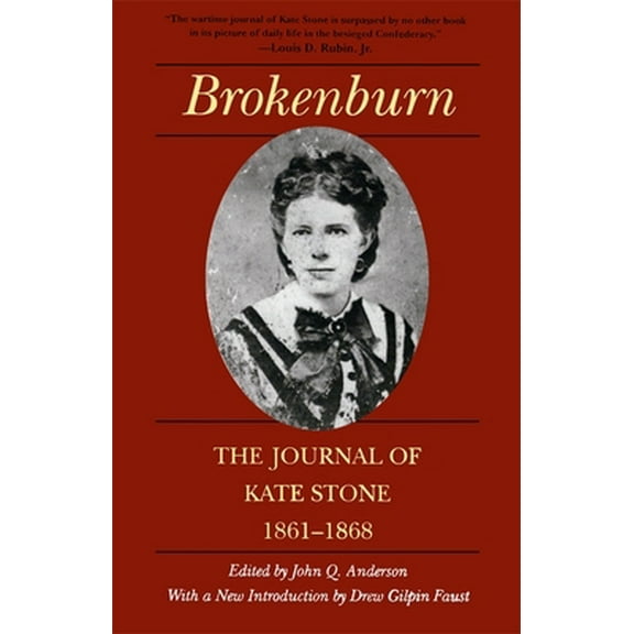 Pre-Owned Brokenburn: The Journal of Kate Stone, 1861--1868 (Paperback) 0807120170 9780807120170