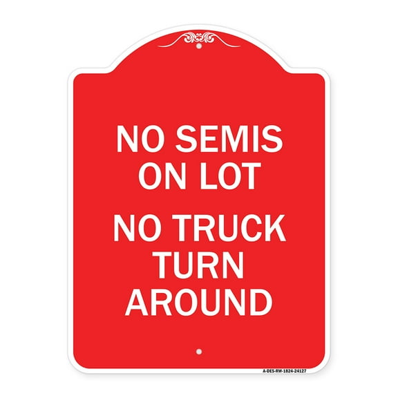 SignMission Designer Series Sign - Driveway Sign No Semis on Lot No Truck Turn Around | Red & White 18" X 24" Heavy-Gauge Aluminum Architectural Sign | Protect Your Business | Made in