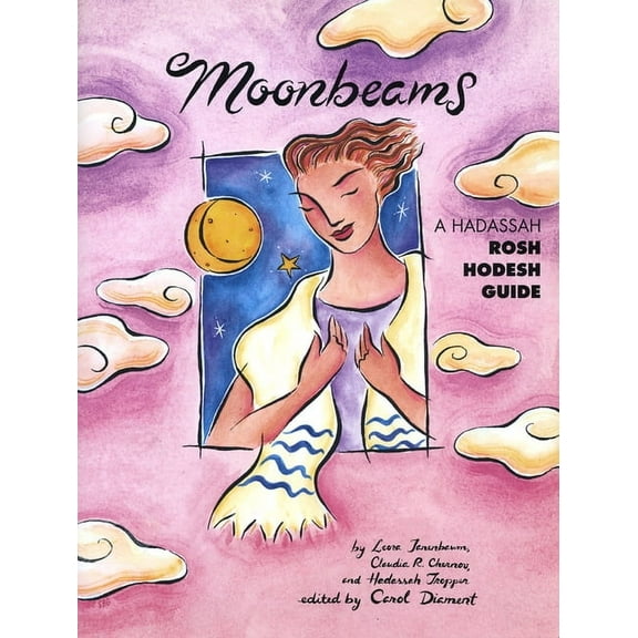 Moonbeams: A Hadassah Rosh Hodesh Guide