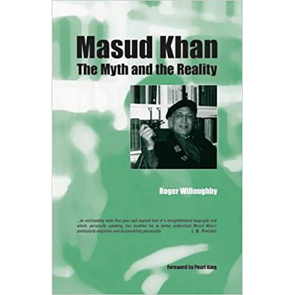 Masud Khan : The Myth and the Reality (Hardcover)