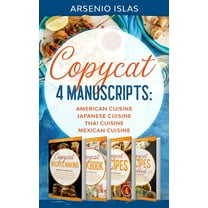 Copycat: 4 Manuscripts: American Cuisine Japanese Cuisine Thai Cuisine Mexican Cuisine