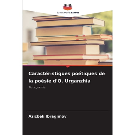 Caractéristiques poétiques de la poésie d O. Urganzhia (Paperback)