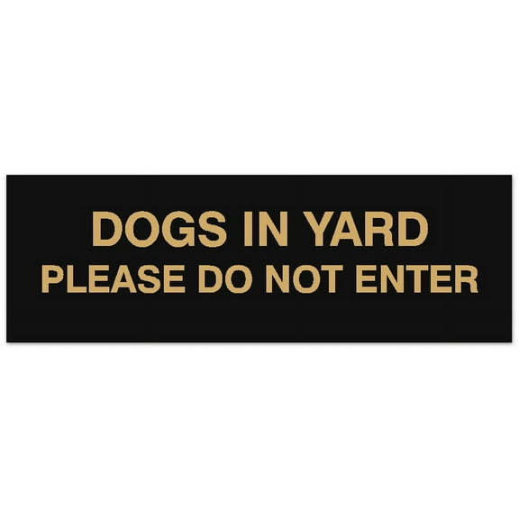 Signs ByLITA Basic Dogs in yard please do not enter Sign - Laser-Engraved Lettering | Durable ABS Plastic | Vibrant Colors | Powerful Foam Tape (Black /Gold) - Small