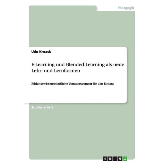E-Learning Und Blended Learning ALS Neue Lehr- Und Lernformen