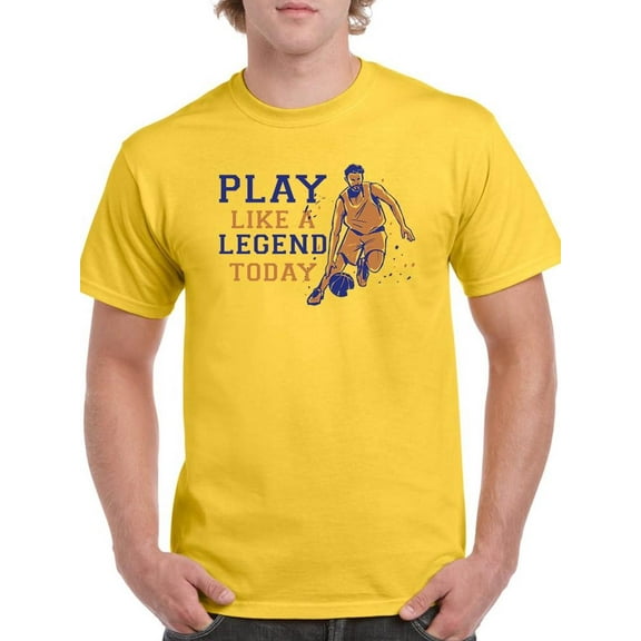 Play Like A Legend Today T-Shirt Men -Smartprints Designs, Male XX-Large