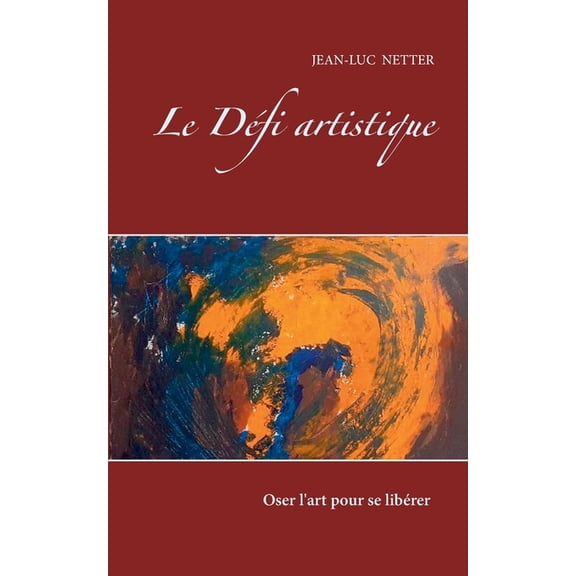 Le Defi Artistique: Sur Le Chemin de L Autonomie, (Paperback)