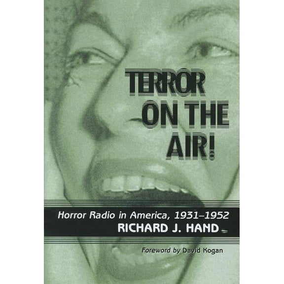 Terror on the Air!: Horror Radio in America, 1931-1952, (Paperback)