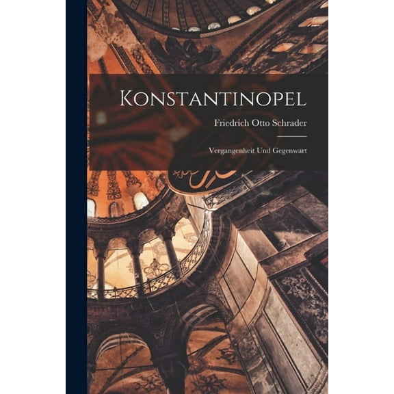 Konstantinopel : Vergangenheit und Gegenwart (Paperback)