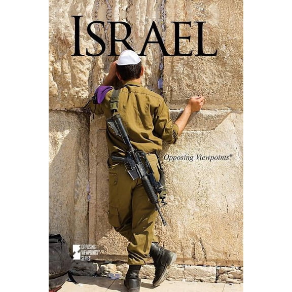 Opposing Viewpoints Israel, (Paperback)