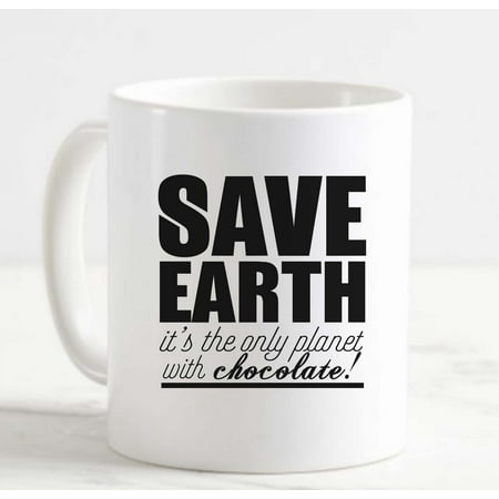 

Large Coffee Mug Save Earth It s The Only Planet With Chocolate Funny Recycle Ceramic Coffee Mug 15 oz Funny Gifts for women or men