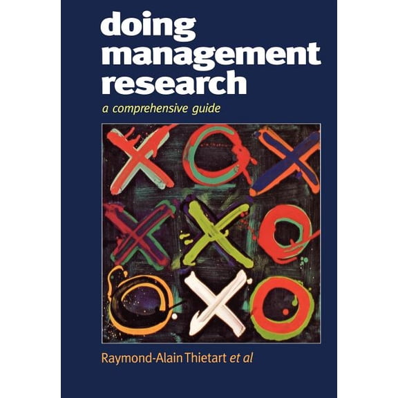 Doing Management Research: A Comprehensive Guide, (Paperback)