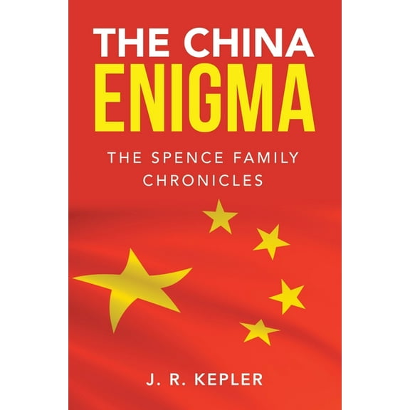 The China Enigma: The Spence Family Chronicles