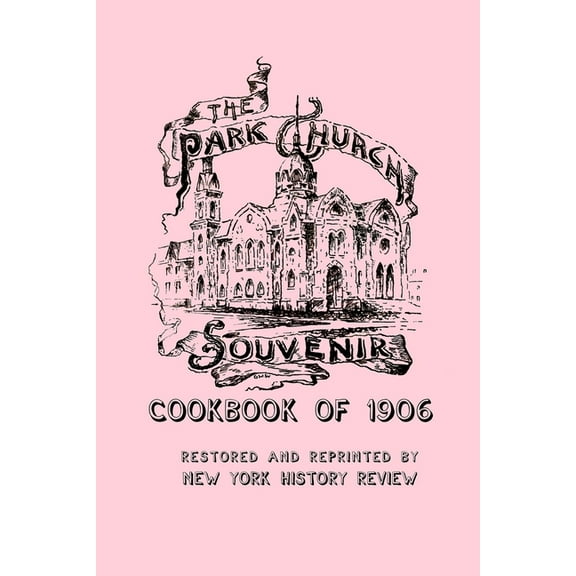 The Park Church Souvenir Cookbook of 1906 (Paperback)