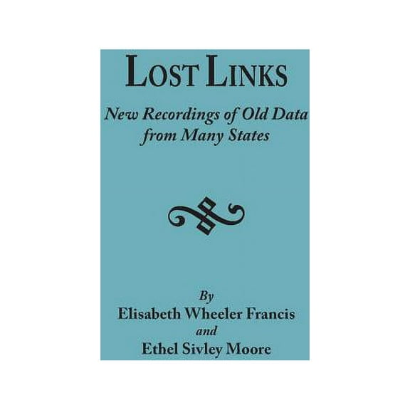 Lost Links: New Recordings of Old Data from Many States, (Paperback)