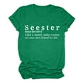thumbnail image 6 of Virmaxy Seester Like a Sister Only Cooler Womens Trendy Letter Printed Tunic Tops Funny Graphic Shirt Casual Fashion Soild Short Sleeve Blouse Spring Summer Fashion Casual Baggy Basic Tee Green L, 6 of 6