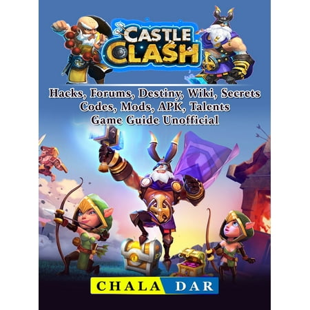 Castle Clash Hacks, Forums, Destiny, Wiki, Secrets, Codes, Mods, APK, Talents, Game Guide Unofficial - (Castle Clash Best Talents)