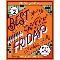 The New York Times Best of the Week Series 2: Friday Crosswords: 50 Challenging Puzzles, (Spiral-Bound)