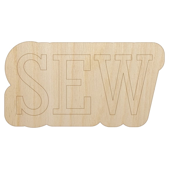 Sew Sewing Fun Text Wood Shape Unfinished Piece Cutout Craft DIY Projects - 6.25 Inch Size - 1/4 Inch Thick