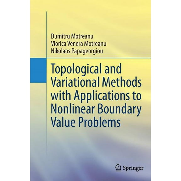 Topological and Variational Methods with Applications to Nonlinear Boundary Value Problems, (Paperback)