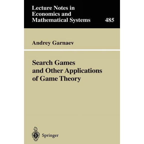 Lecture Notes in Economic and Mathematic Search Games and Other Applications of Game Theory, Book 485, (Paperback)