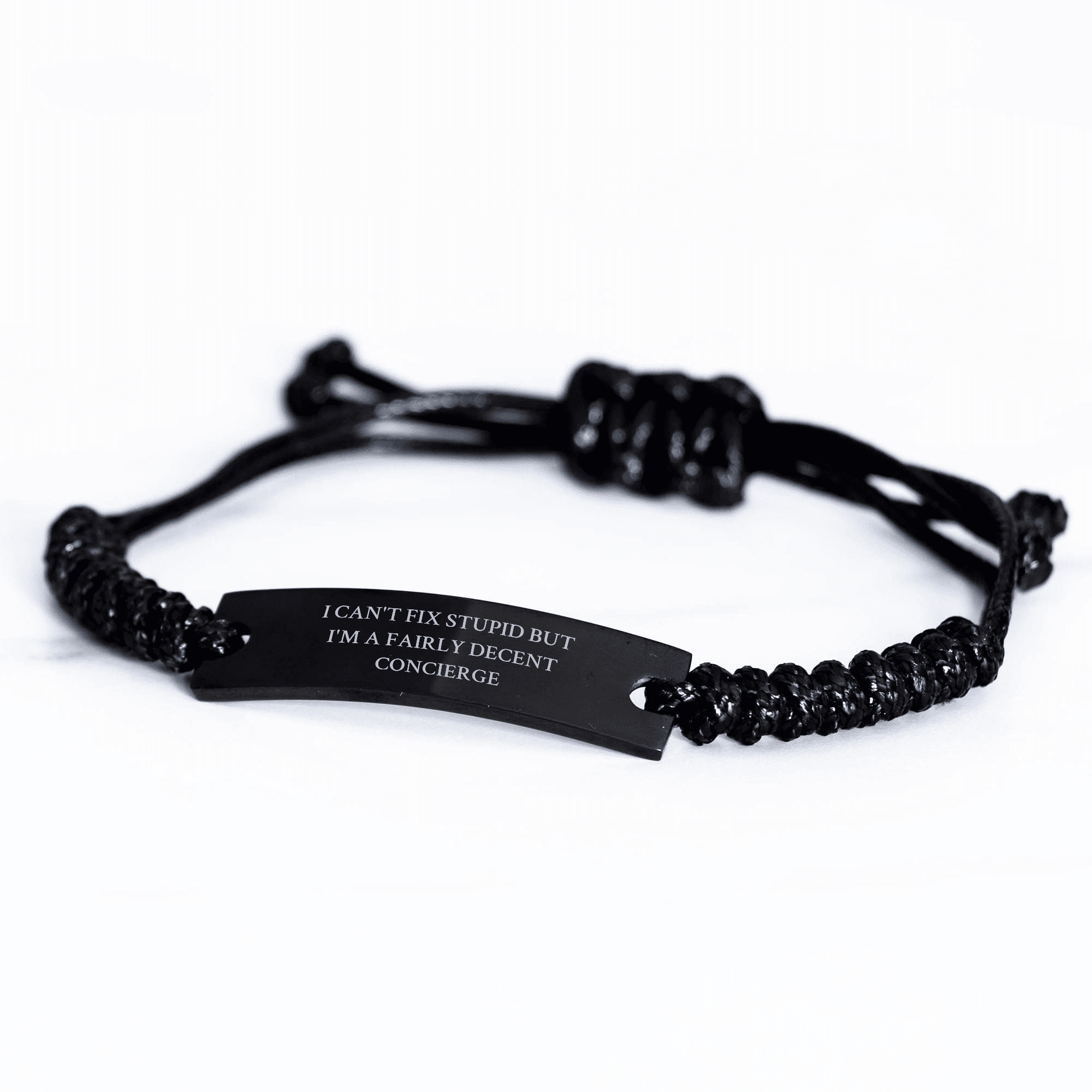 Funny Concierge Gifts, I Can't Fix Stupid But I'm A Fairly Decent Concierge Rope Bracelet, Mother's Day Unique Gifts from Men to Concierge