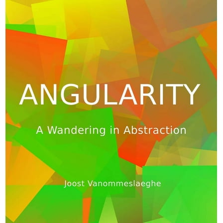 Angularity: A Wandering in Abstraction, (Hardcover)