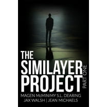 The Similayer Project: Part One (Paperback) by S L Dearing, Jax Walsh, Jean Michaels
