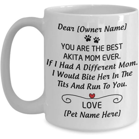 

Akita Dog Mom Mug You re The Best Akita Mom Coffee Mug Akita Gifts For Women Dog Moms Pup Owners Dog Lovers Tea Cup Mother s Day