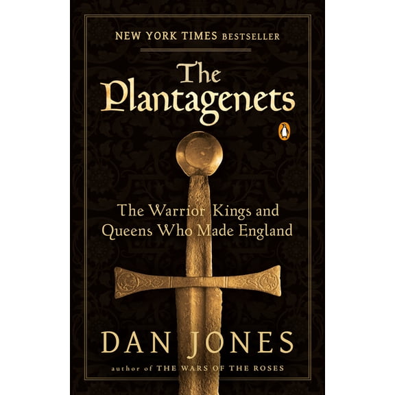 The Plantagenets: The Warrior Kings and Queens Who Made England, (Paperback)