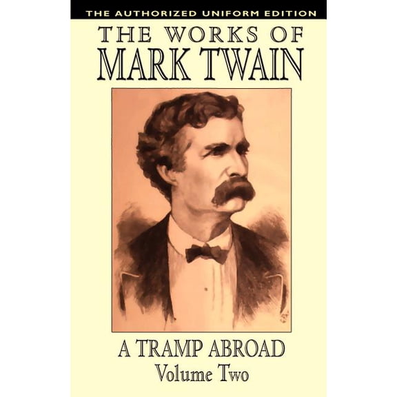 A Tramp Abroad, vol. 2: The Authorized Uniform Edition, (Paperback)