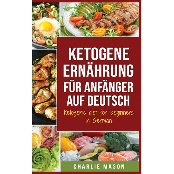 Ketogene Ern�hrung f�r Anf�nger auf Deutsch/ Ketogenic diet for beginners in German