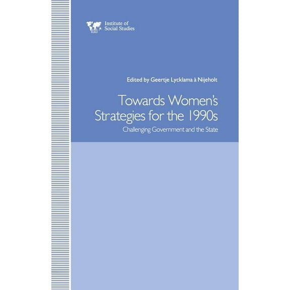 Towards Women's Strategies in the 1990s: Challenging Government and the State, (Paperback)