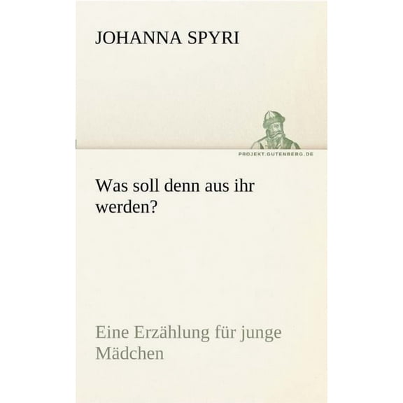 Was soll denn aus ihr werden? (Paperback)