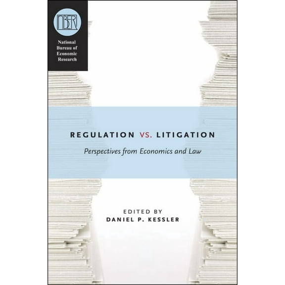 National Bureau of Economic Research Con Regulation Versus Litigation: Perspectives from Economics and Law, (Hardcover)