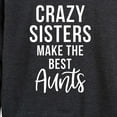 thumbnail image 3 of Instant Message - Crazy Sisters Make The Best Aunts - Women's Lightweight French Terry Long Sleeve Shirt, 3 of 6