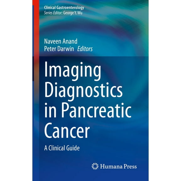 Clinical Gastroenterology Imaging Diagnostics in Pancreatic Cancer: A Clinical Guide, (Hardcover)