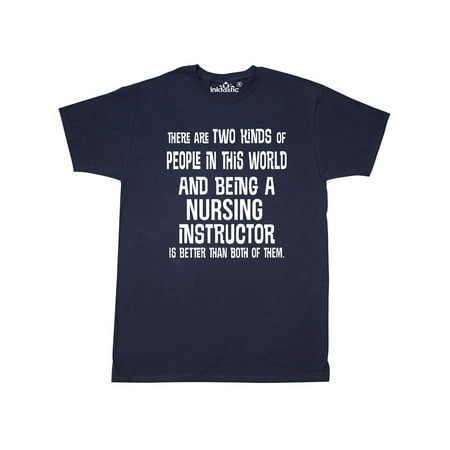 

Inktastic Nursing Instructor Funny Job Gift T-Shirt