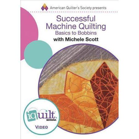 Successful Machine Quilting: Basics to Bobbins
