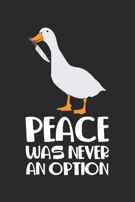 Peace was Never an Option : Internet Meme Gänsespiel Notizbuch liniert ...