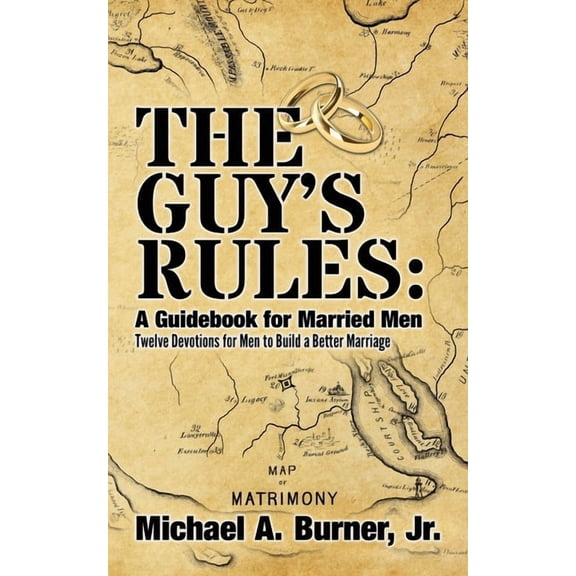 The Guy's Rules: A Guidebook for Married Men, (Paperback)