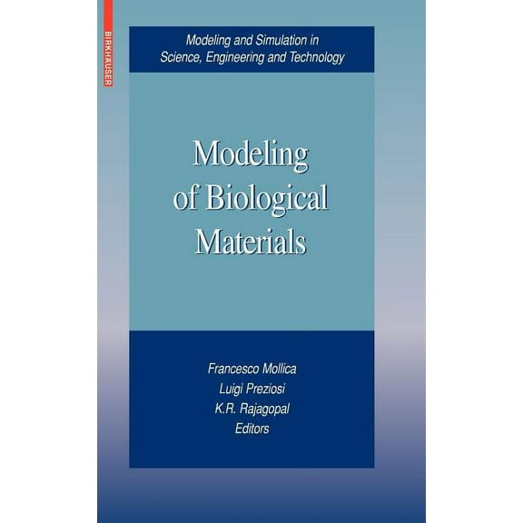 Modeling and Simulation in Science, Engi Modeling of Biological Materials, (Hardcover)